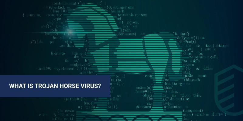WHAT IS TROJAN HORSE VIRUS 15 TYPES OF TROJAN YOU SHOULD KNOW ABOUT WHAT IS TROJAN HORSE VIRUS 15 TYPES OF TROJAN YOU SHOULD KNOW ABOUT